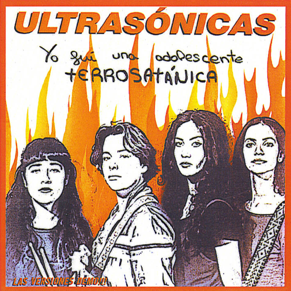 Ultrasonicas-Yo Fui Una Adolescente Terrosatanica