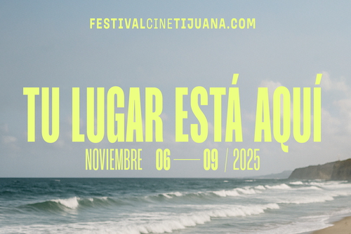 Llega la primera edición del Festival de Cine de Tijuana (FCTJ)